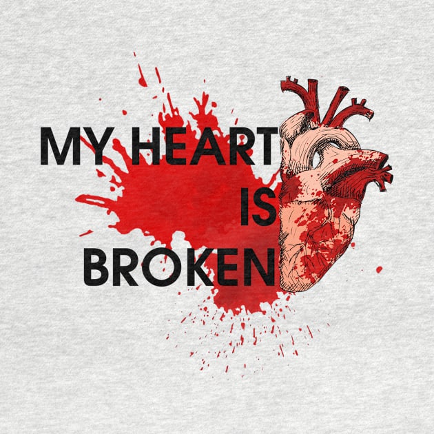 MY HEART IS BROKEN by theanomalius_merch